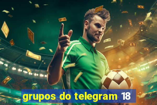 grupos do telegram 18